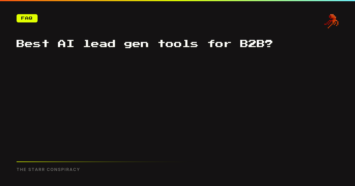 Best AI lead gen tools for B2B 2025?
