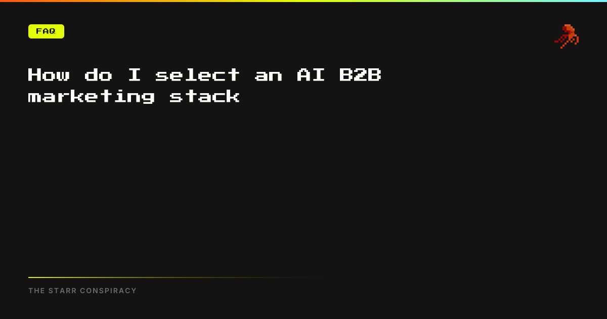 How do I select an AI B2B marketing stack
