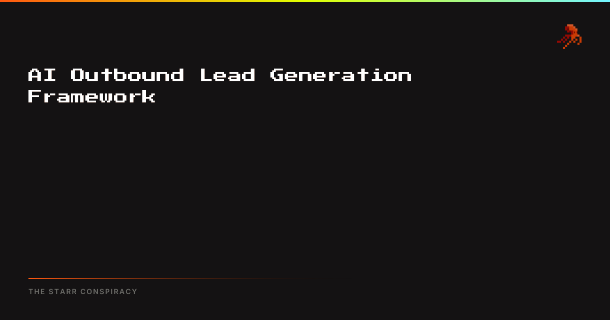 AI Outbound Lead Generation Framework | The Starr Conspiracy