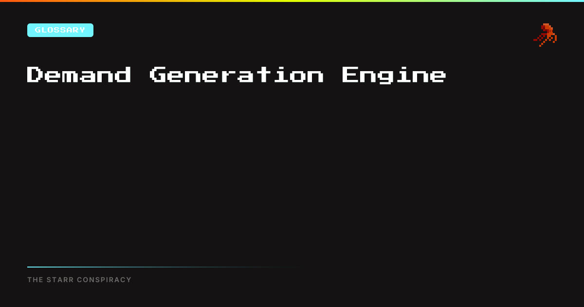 Demand Generation Engine | The Starr Conspiracy