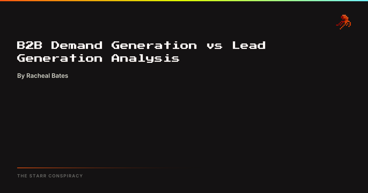B2B Demand Generation vs Lead Generation Analysis