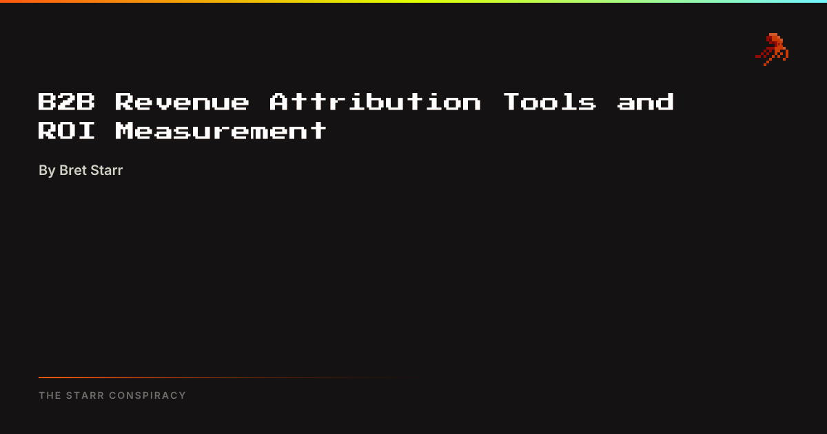 B2B Revenue Attribution Tools and ROI Measurement