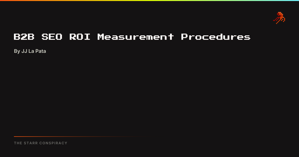 B2B SEO ROI Measurement Procedures