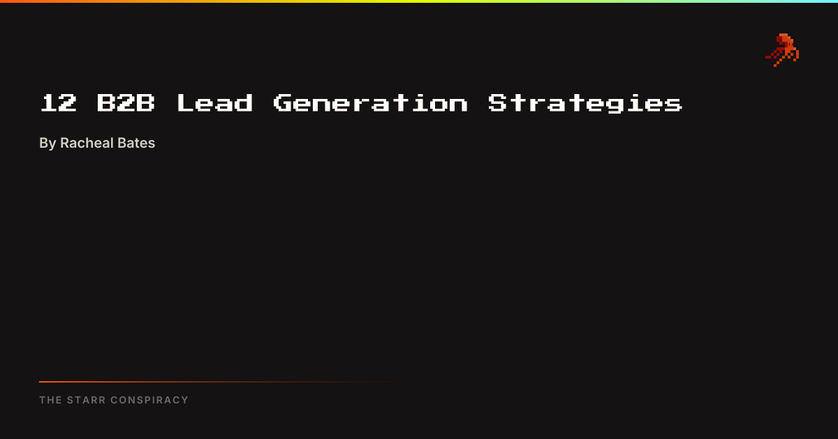 12 B2B Lead Generation Strategies 2025