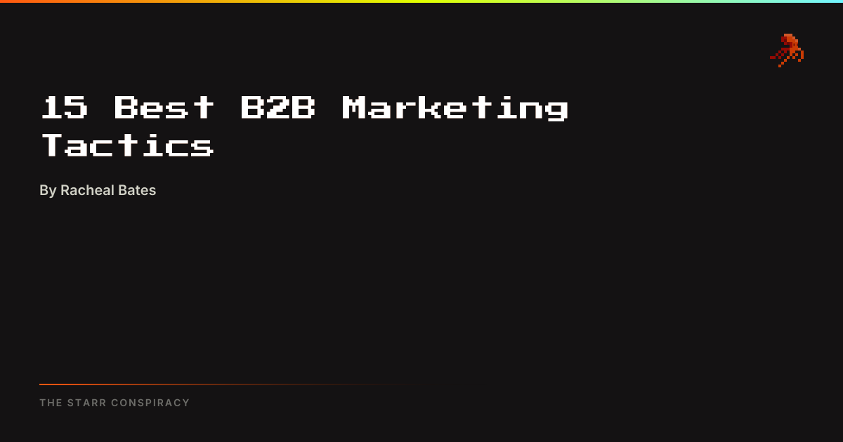 15 Best B2B Marketing Tactics 2025