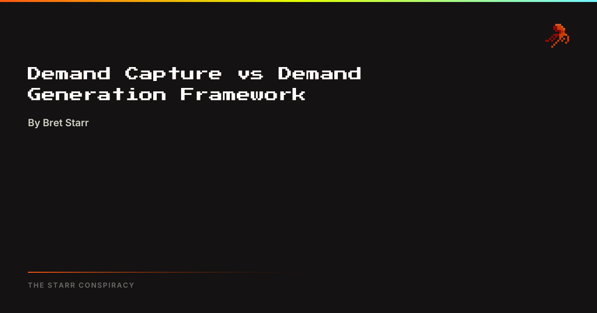 Demand Capture vs Demand Generation Framework