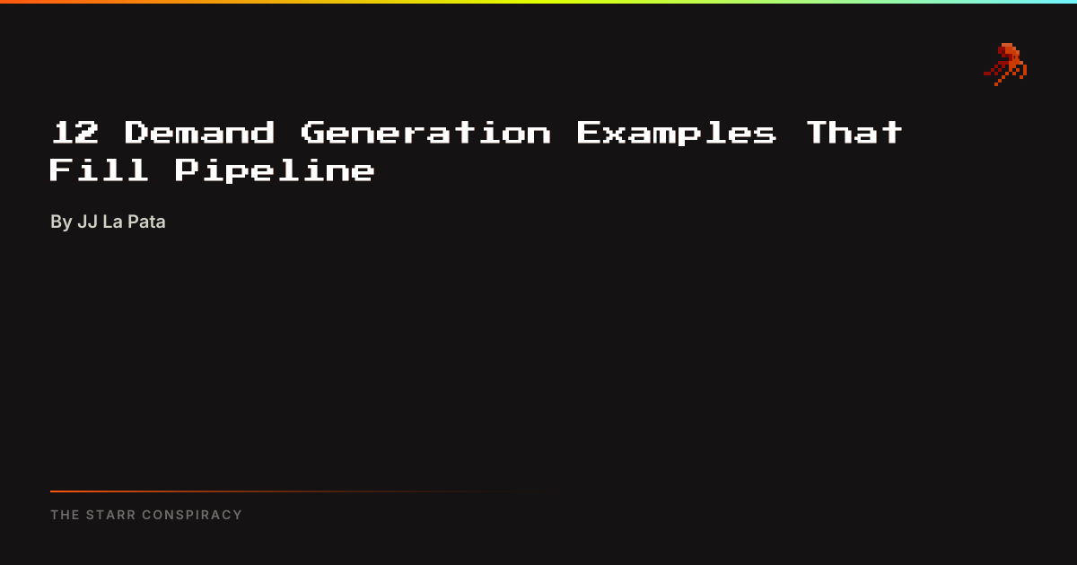 12 Demand Generation Examples That Fill Pipeline